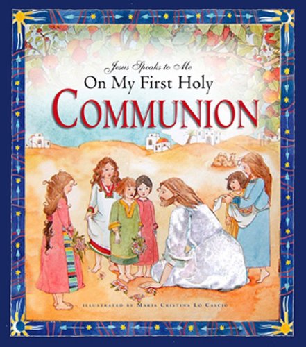 Jesus Speaks to Me on My First Holy Communion,New