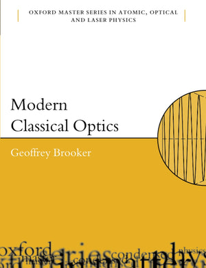 MODERN CLASSICAL OPTICS OMSP 8 P (Oxford Master Series in Physics),Used