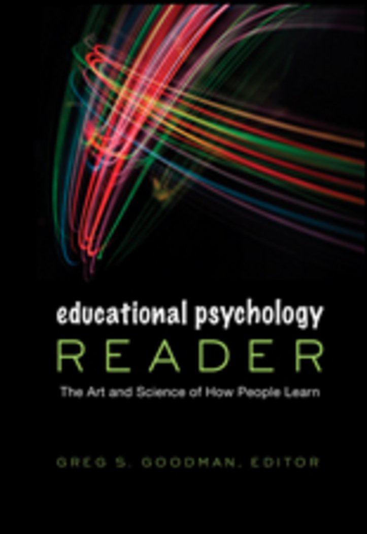 Educational Psychology Reader: The Art and Science of How People Learn,Used