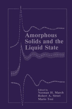 Amorphous Solids and the Liquid State (Physics of Solids and Liquids),New