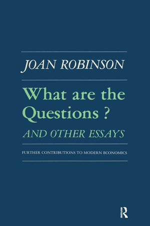 What are the Questions and Other Essays: Further Contributions to Modern Economics,Used