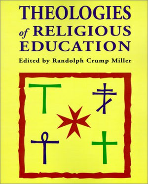 Theologies Of Religious Education,New