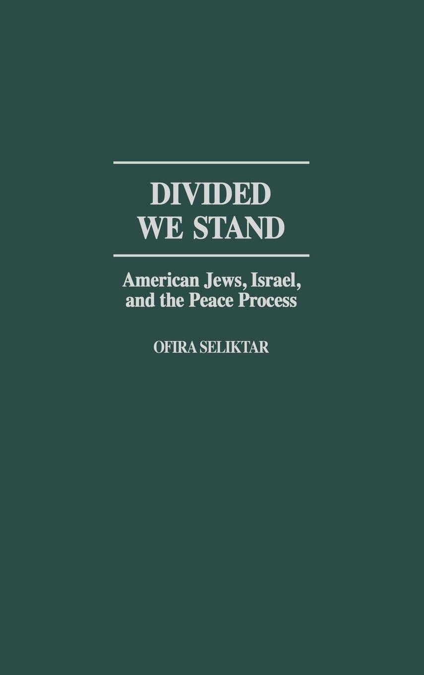 Divided We Stand: American Jews, Israel, and the Peace Process,Used