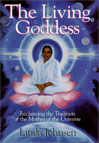The Living Goddess: Reclaiming The Tradition Of The Mother Of The Universe,Used