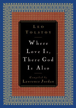Where Love Is, There God Is Also
