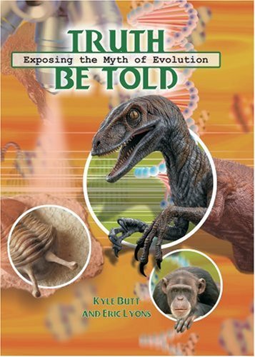 Truth Be Told: Exposing the Myth of Evolution,Used