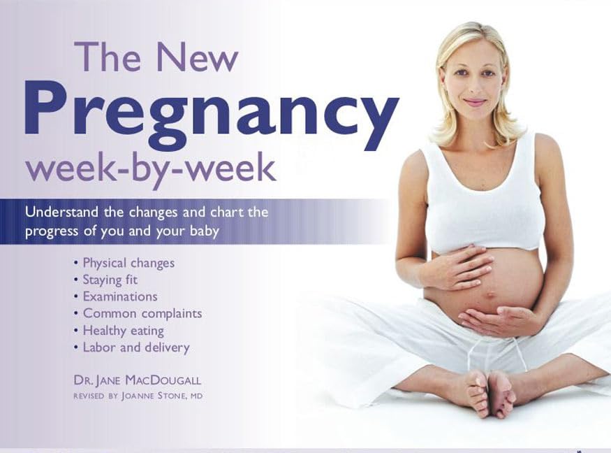 The New Pregnancy WeekbyWeek: Understand the Changes and Chart the Progress of You and Your Baby,Used