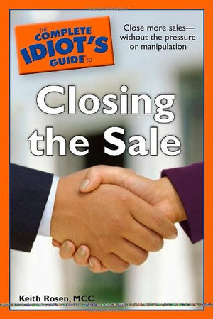 The Complete Idiot'S Guide To Closing The Sale,Used