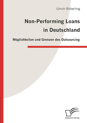 NonPerforming Loans in Deutschland: Mglichkeiten und Grenzen des Outsourcing (German Edition),Used