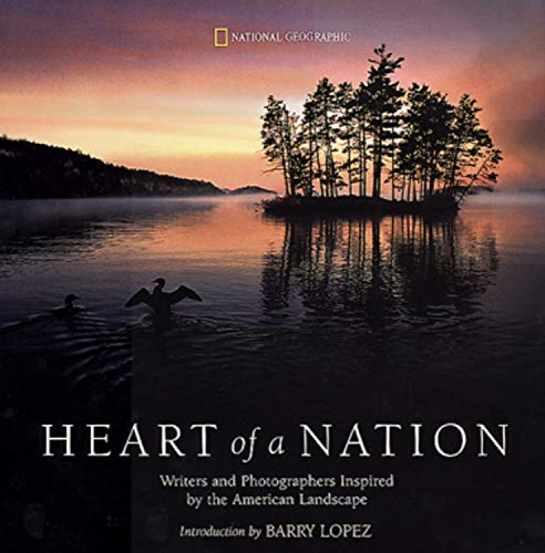 Heart of a Nation: Writers and Photographers Inspired by the American Landscape,Used