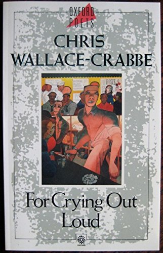 For Crying Out Loud (Oxford Poets),Used