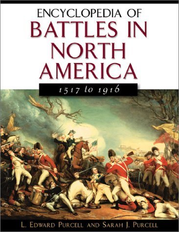 Encyclopedia Of Battles In North America, 1517 To 1916,New