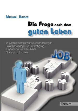 Die Frage nach dem guten Leben im Kontext sozialer Exklusionserfahrungen unter besonderer Bercksichtigung Jugendlicher mit beruf,Used