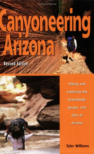 Canyoneering Arizona, Revised Edition,Used