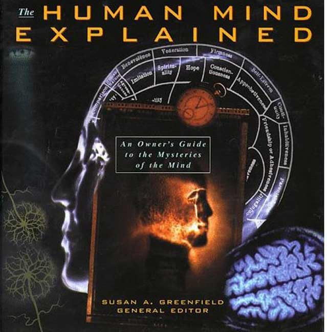 Human Mind Explained: An Owners Guide To The Mysteries Of The Mind (Henry Holt Reference Book)-used