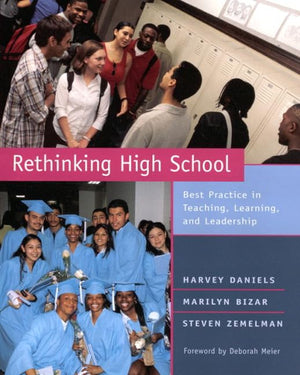Rethinking High School: Best Practice in Teaching, Learning, and Leadership,Used