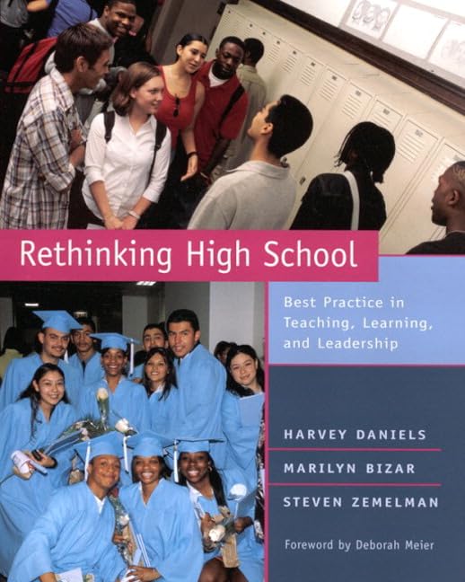 Rethinking High School: Best Practice in Teaching, Learning, and Leadership,Used