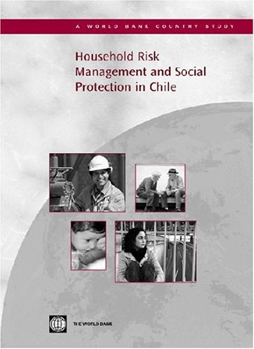 Household Risk Management And Social Protection In Chile (Country Studies),New