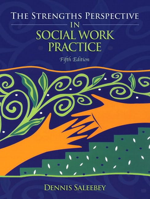 The Strengths Perspective In Social Work Practice,New