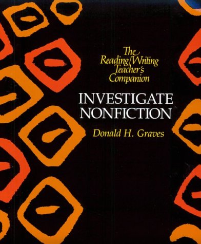 Investigate Nonfiction (The Reading/Writing Teacher's Companion),Used