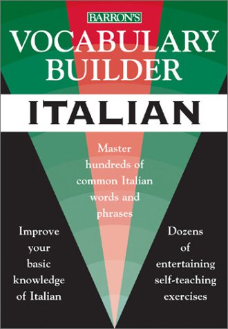 Italian: Mastering The Most Common Italian Words And Phrases (Vocabulary Builder Series) (English And Italian Edition),New