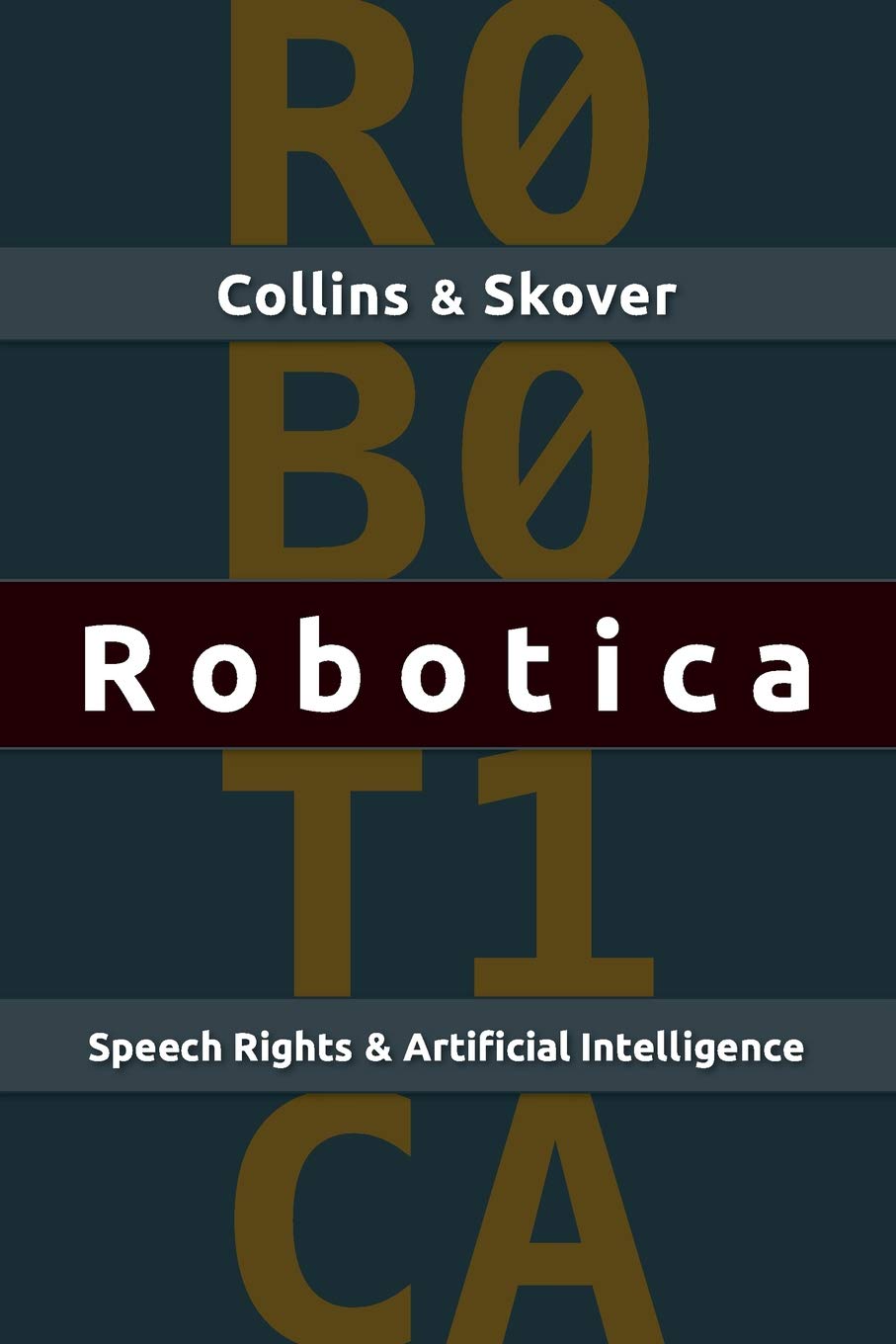 Robotica: Speech Rights and Artificial Intelligence,Used