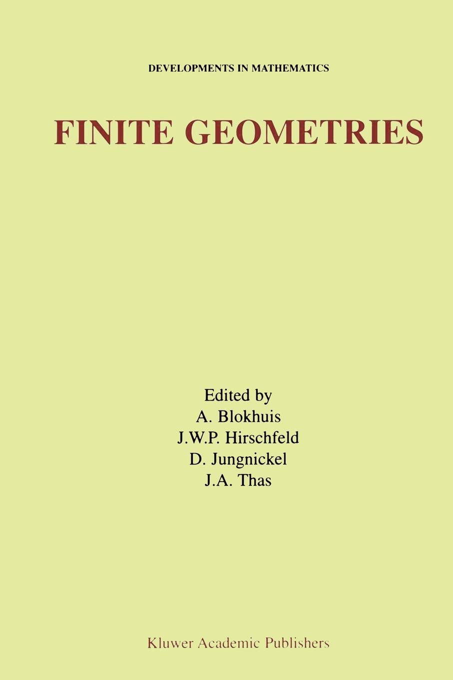 Finite Geometries: Proceedings of the Fourth Isle of Thorns Conference (Developments in Mathematics, 3),New