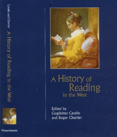 A History Of Reading In The West (Studies In Print Culture And The History Of The Book)