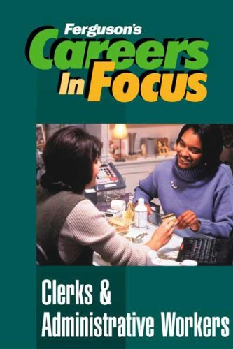 Clerks & Administrative Workers (Careers in Focus),Used