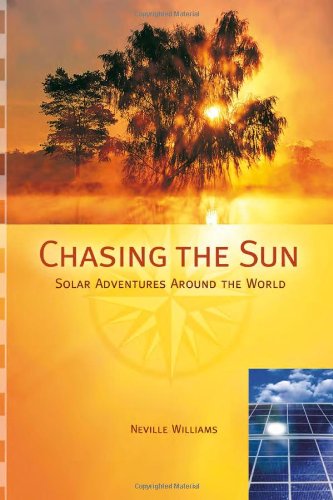 Chasing the Sun: Solar Adventures Around the World,Used