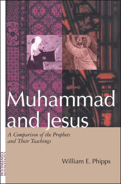 Muhammad And Jesus: A Comparison Of The Prophets And Their Teachings,Used