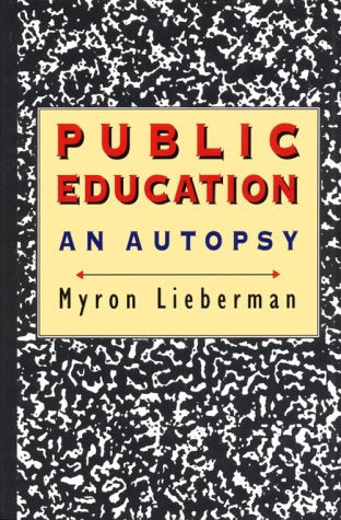 Public Education: An Autopsy,Used