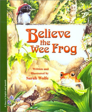 Believe the Wee Frog/la Pequena Rana,Used