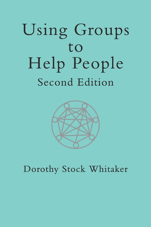 Using Groups to Help People (International Library of Group Psychotherapy and Group Process),Used