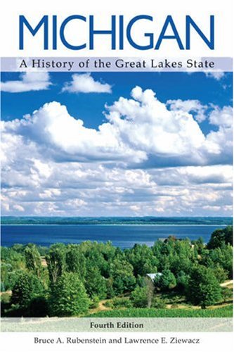 Michigan: A History of the Great Lakes State,New