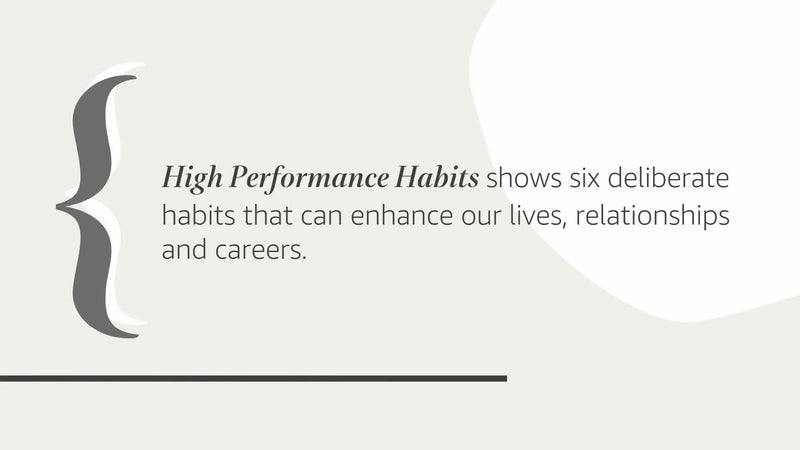 High Performance Habits: How Extraordinary People Become That Way,New