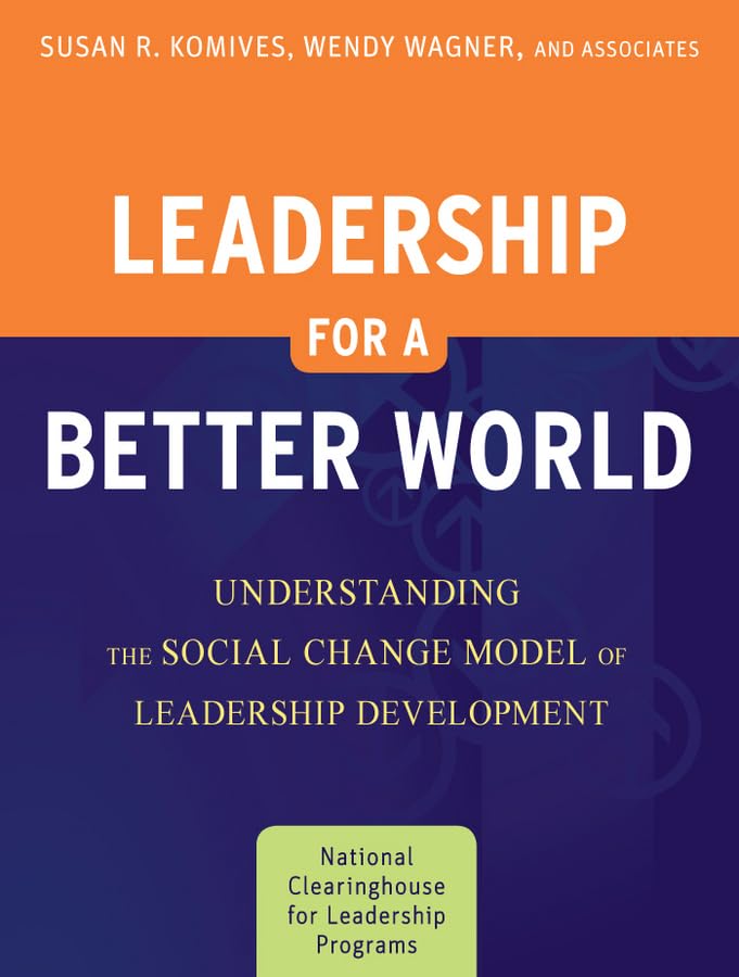 Leadership for a Better World: Understanding the Social Change Model of Leadership Development,Used