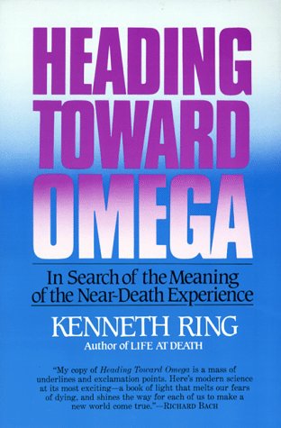 Heading Toward Omega: In Search of the Meaning of the NearDeath Experience,Used