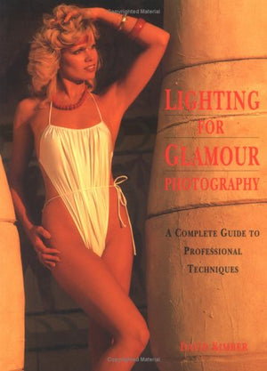 Lighting for Glamour Photography: A Complete Guide to Professional Techniques,Used