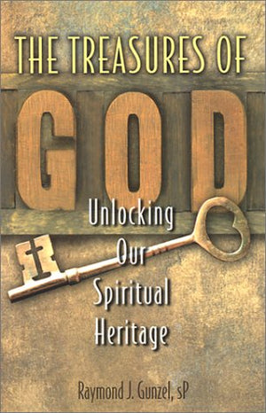 The Treasures Of God: Unlocking Our Spiritual Heritage,Used