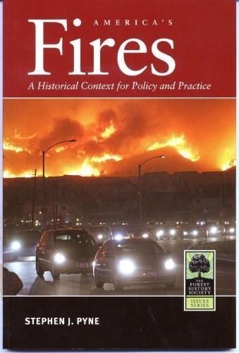 Americas Fires: A Historical Context For Policy And Practice-used