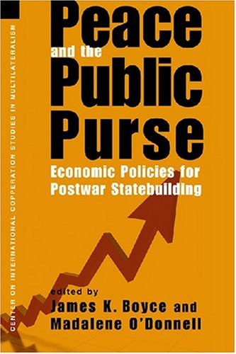Peace and the Public Purse: Economic Policies for Postwar Statebuilding,Used
