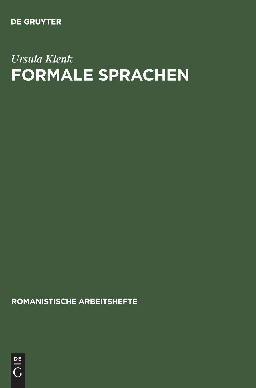 Formale Sprachen: Mit Anwendungen auf die Beschreibung natrlicher Sprachen (Romanistische Arbeitshefte, 22) (German Edition),Used