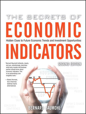 The Secrets Of Economic Indicators: Hidden Clues To Future Economic Trends And Investment Opportunities, 2Nd Edition-new