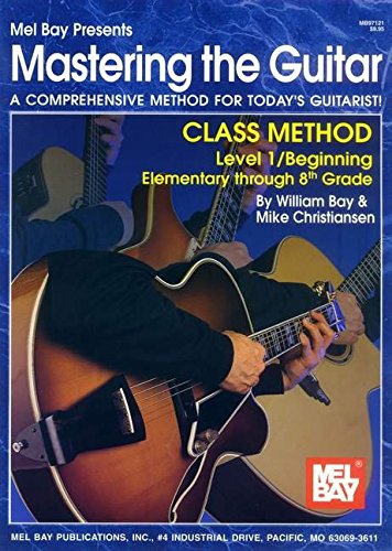 Mel Bay Mastering the Guitar: Class Method (Mastering the Guitar) (Mastering the Guitar),Used