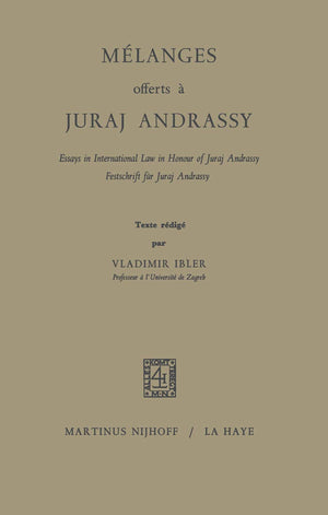 Mlanges Offerts  Juraj Andrassy: Essays in International Law in Honour of Juraj Andrassy / Festschrift fr Juraj Andrassy,Used