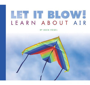 Let It Blow!: Learn About Air (Science Definitions),Used