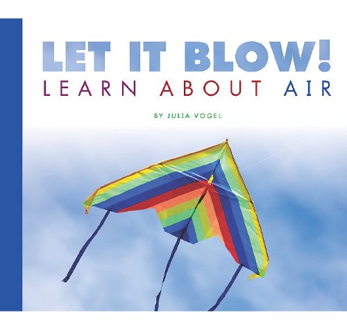 Let It Blow!: Learn About Air (Science Definitions),Used