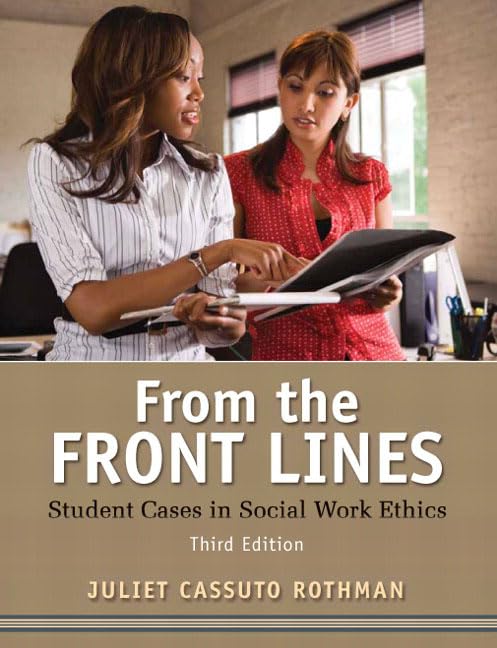 From the Front Lines: Student Cases in Social Work Ethics (3rd Edition),Used