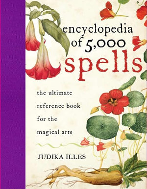 Encyclopedia of 5,000 Spells: The Ultimate Reference Book for the Magical Arts, Exploring Folklore, Myth, and Magic from Every C,Used